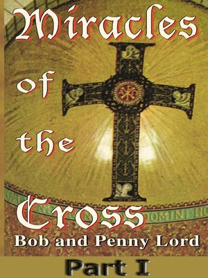 cover image of Miracles of the Cross Part I